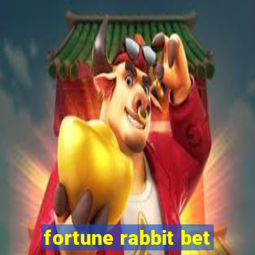 fortune rabbit bet